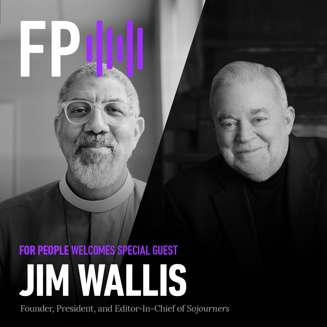 For People with Bishop Rob Wright | Special Guest Jim Wallis